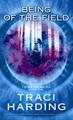 Being of the field by Traci Harding