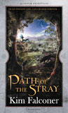 Path of the Stray by Kim Falconer